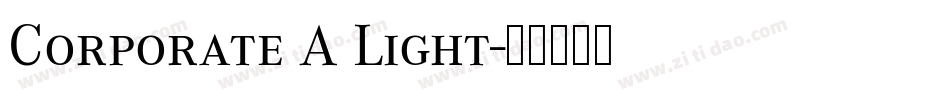 Corporate A Light字体转换
